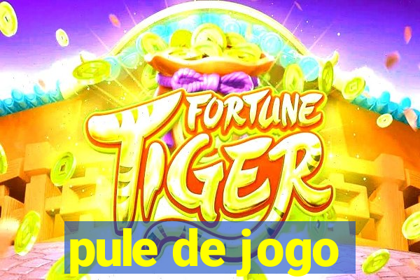 pule de jogo